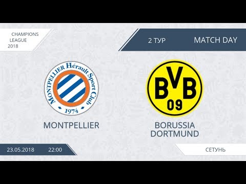 AFL18. Champions League. Group D. Day 2. Montpellier - Borussia Dortmund.