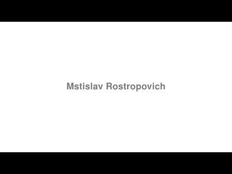 How to Pronounce "Mstislav Rostropovich"