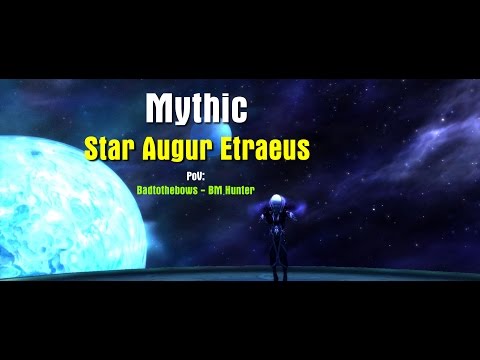 Star Augur Etraeus Mythic - BM Hunter PoV