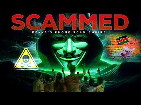 The INSANE Story of Kenya’s Phone Scam Empire