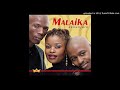 Malaika NEVER CHANGE
