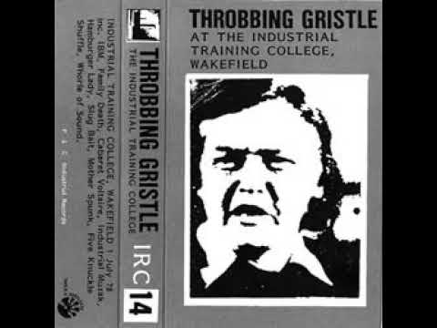 Throbbing Gristle – At The Industrial Training College, Wakefield [78][24 Hours live box set 1980]