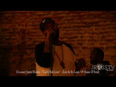 James Ross @ Justin Hoskin - "Can't Hide Love" - www.Jross-tv.com (St. Louis) @ House Of Soul...