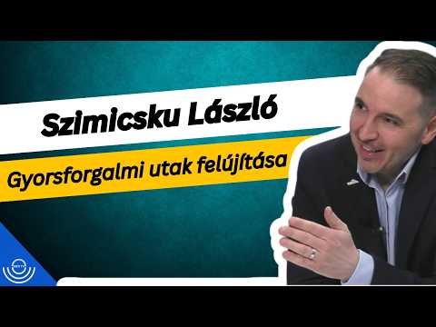 Pirkadat: Szimicsku László – Gyorsforgalmi utak felújítása