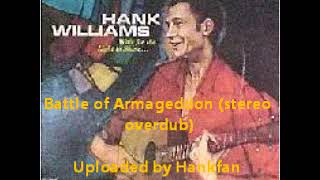 Hank Williams, Sr.  ~ Battle of Armageddon (stereo overdub)