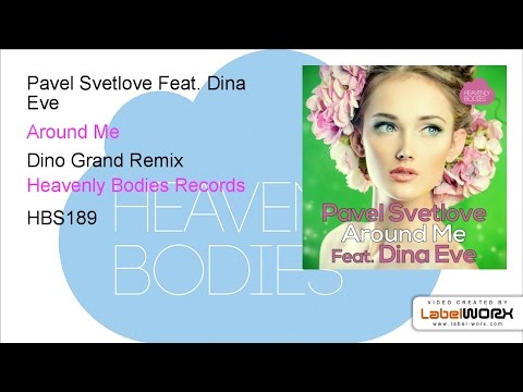 Pavel Svetlove Feat. Dina Eve - Around Me (Dino Grand Remix)