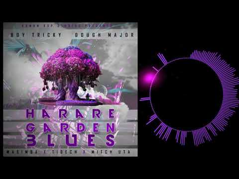 Boy Tricky, Dough Major feat Masimba, Tidech, Mitch Uta - Harare Garden Blues (Prod By Boy Tricky)