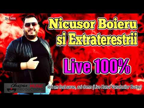 Nicusor Boieru, Sile De La Cernica si Extraterestrii - Ieri am fost sarac, azi domn Live
