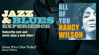 Nancy Wilson - Guess Who I Saw Today?