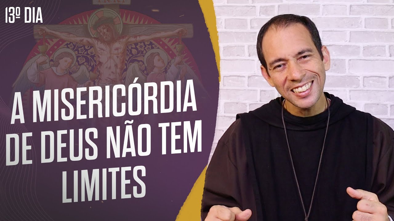 A Misericórdia de Deus não tem limites - Retiro Quaresmal # 13 Instituto Hesed