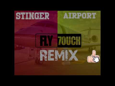 Stinger-Airport(FLY7OUCH Remix)