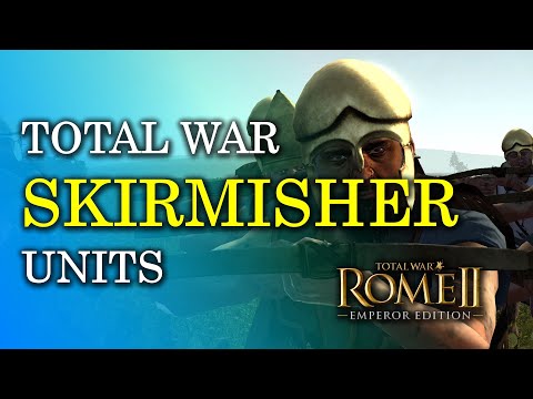 Skirmishers - Units of Total War: Rome 2 EXPLAINED [Divide Et Impera]