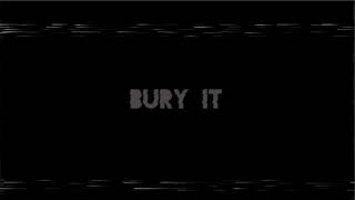 Bury It - A Dream Too Late