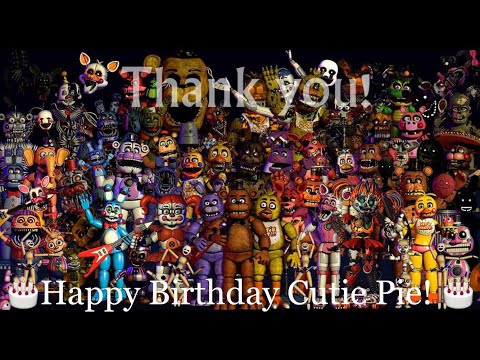 🎂Happy Birthday Cutie Pie!🎂