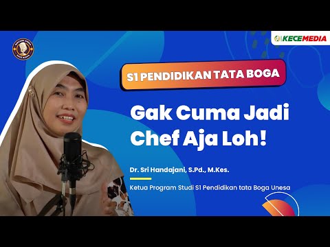 S1 Pendidikan Tata Boga, Gak Cuma Jadi Chef Aja Loh! - BINCANG UNESA Spesial Prodi