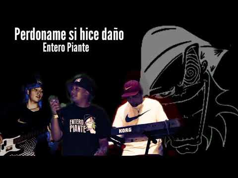 Entero Piante - Perdoname si hice daño