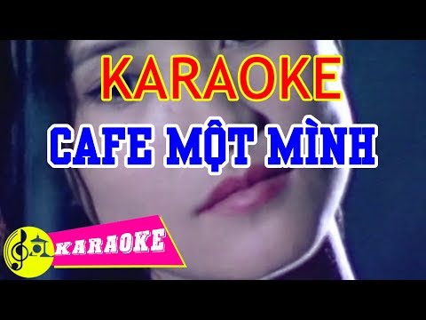 Cafe Một Mình Karaoke || Beat Chuẩn