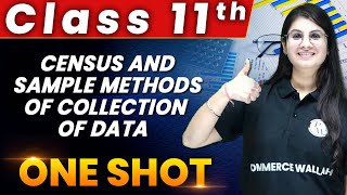 Census & Sample Methods in 1 Shot - Everything Covered | Class 11th | Statistics🔥