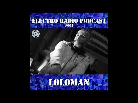 Electro Radio Podcast #005 : LOLOMAN (COD3 QR, Brique Rouge, Naeba Records, Ibiza Boys...)