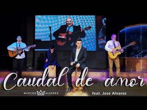 Música Cristiana nueva - Caudal De Amor - MARCOS ALVAREZ feat. Jose Alvarez