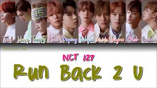 NCT 127 (엔씨티127) - Run Back 2 U - (Bonus Track)가사(Sub español+Rom+Han+Lyrics+Colorcodedlyrics)