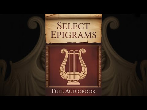 Select Epigrams from the Greek Anthology by John William Mackail — free full audiobook