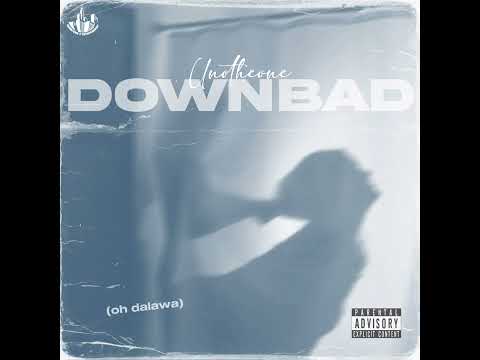 Unotheone - Downbad