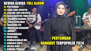 Download lagu REVINA ALVIRA - PERTEMUAN || DANGDUT LAWAS FULL ALBUM TERBARU 2024 mp3 Download lagu REVINA ALVIRA - PERTEMUAN || DANGDUT LAWAS FULL ALBUM TERBARU 2024 mp3