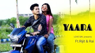 Yaara | Mamta Sharma | Manjul Khattar | Arishfa Khan | Ajaz Ahmed | ft Rijit & Rai | love sin