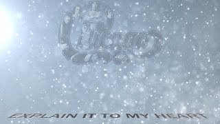 Chicago - Explain It To My Heart (Lyric video)