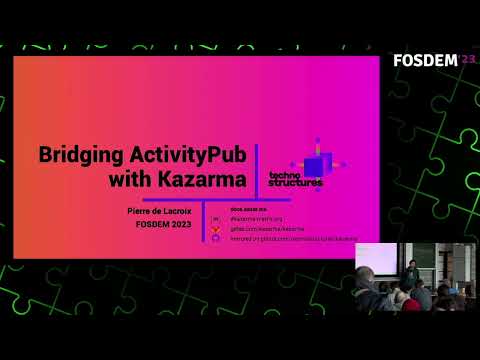 FOSDEM2023 — Bridging ActivityPub with Kazarma