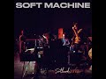 Soft Machine Fanfare, All White, Riff, 37 1/2 1972