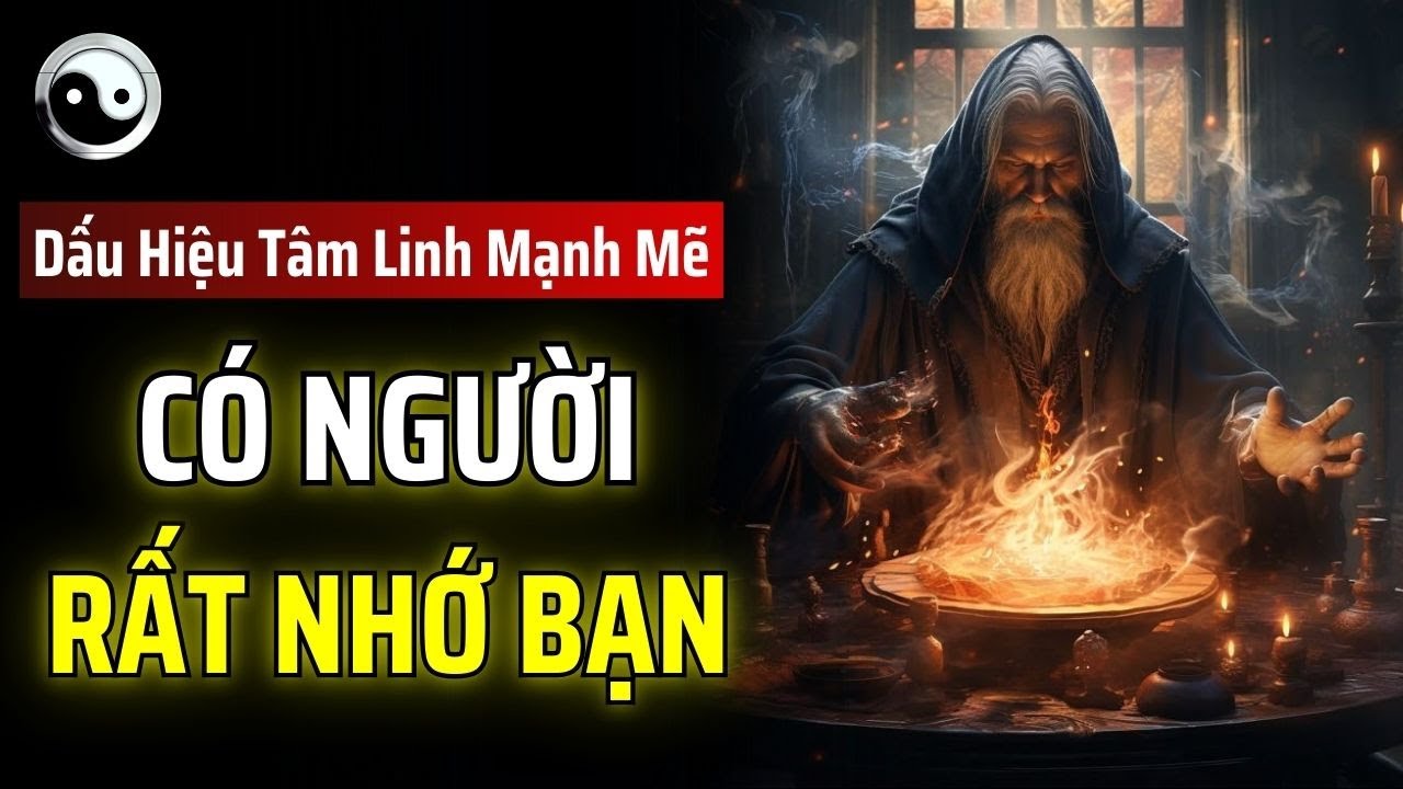 8 DẤU HIỆU TÂM LINH MẠNH MẼ: CÓ NGƯỜI RẤT NHỚ BẠN, ĐỪNG BỎ QUA HỌ | MẬT MÃ CỔ NHÂN