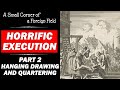 Hanging Drawing and Quartering || History of Execution