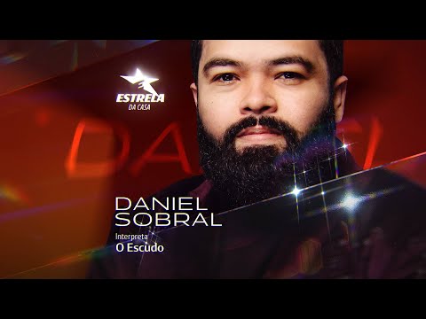 Daniel Sobral - O Escudo | Clipe Oficial | Estrela Da Casa