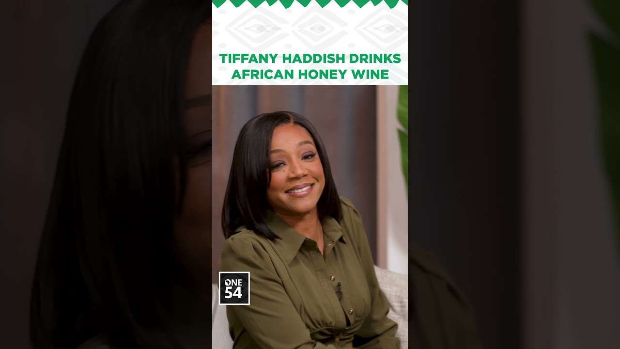 Tiffany Haddish Drinks African Honey Wine | One54 Africa Podcast
