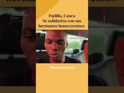 Padilla, Cauca, se solidariza con sus hermanos bonaverenses.