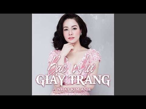 Bạc như giấy trắng - Nhật Kim Anh