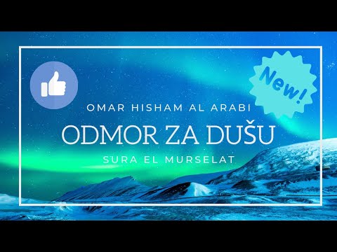 ODMOR ZA DUŠU | Sura El-Murselat | ᴴᴰ 1080p
