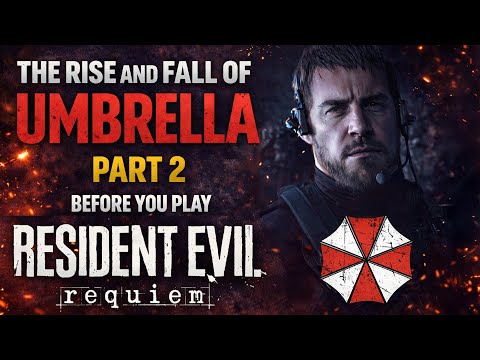 The Rise and Fall of Umbrella - Part 2 - Resident Evil Lore - Before You Play Resident Evil Requiem