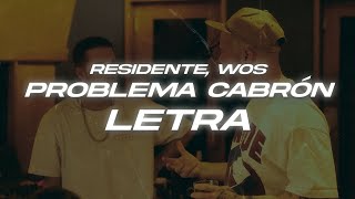 Residente, WOS - Problema Cabrón  🔥 (Letra/Lyrics)