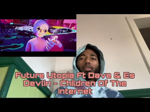 Future Utopia Ft Dave & Es Devlin - Children of The Internet (Official Video) | Shadow Views TV