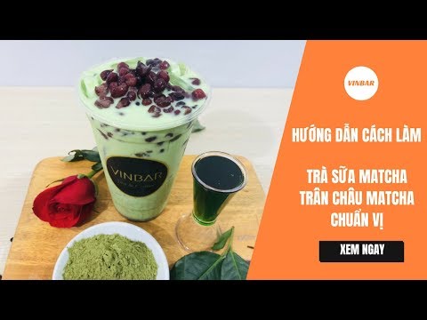 Hướng Dẫn Cách Làm Trà Sữa Trân Châu Matcha Pudding Đậu Đỏ Chuẩn Vị GongCha | Vinbar