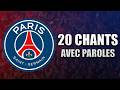 PSG | 20 Chants de Supporters avec Paroles | Ambiance Parc des Princes