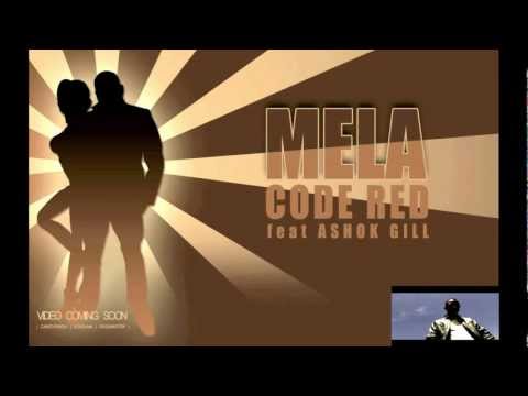 Code Red Feat. Ashok Gill - *** Mela ***  New 2012 - OUT NOW!