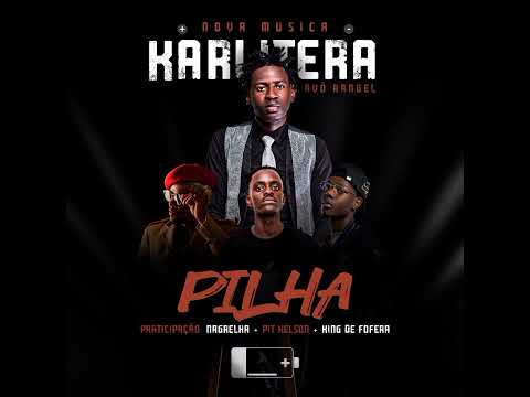 Karlitera - Pilha Feat Nagrelha X Pit Kelson & King Defofera