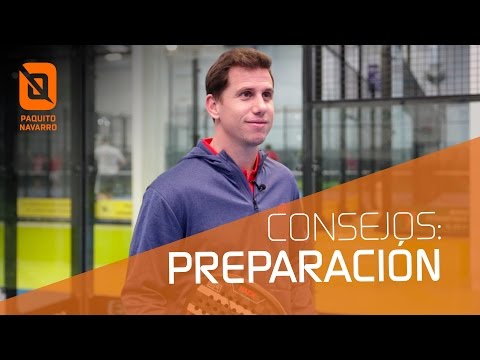Consejos de Paquito Navarro 1x04 - Preparación de un partido de pádel