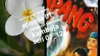 Download lagu Misteri mak rompang episode 01 pengantin kembang kamboja seri 07_12 mp3 Download lagu Misteri mak rompang episode 01 pengantin kembang kamboja seri 07_12 mp3