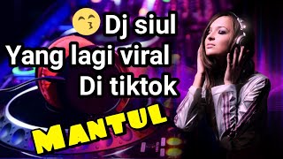 Download lagu DJ SIUL TIK TOK VIRAL YANG KALIAN CARI || terbaru 2020 mp3