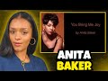 FIRST TIME HEARING Anita Baker - You Bring Me Joy REACTION 